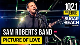 Sam Roberts Band - Picture Of Love (Live at the Edge)