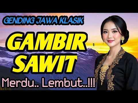 GAMBIR SAWIT || GENDING JAWA KLASIK - MERDU LEMBUT  ~ PAS NENG ATI