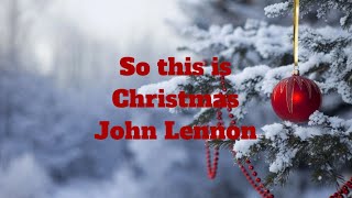 So this is Christmas - John Lennon (lyrics)