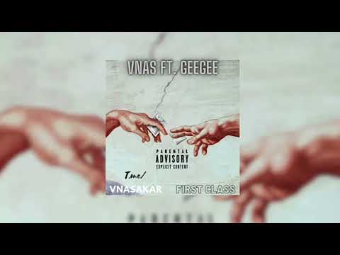 Vnas Ft. GeeGee - First Class (2023 / New)