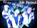 Nb ridaz So Fly with lyrics o.O 