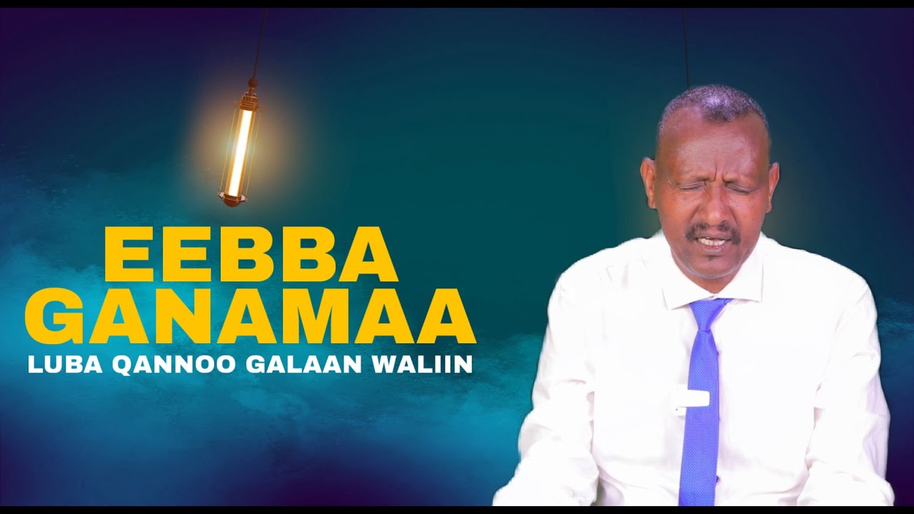 Eebba Ganamaa Luba Qannoo Waliin /679