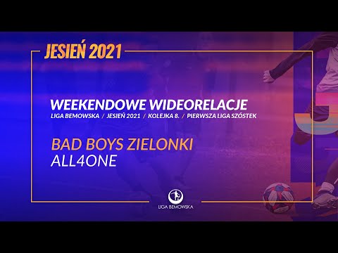 LIGA BEMOWSKA / JESIEŃ 2021 / BAD BOYS ZIELONKI - ALL4ONE