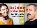 Eda Doğanay amp İbrahim Dizlek Ben Tü