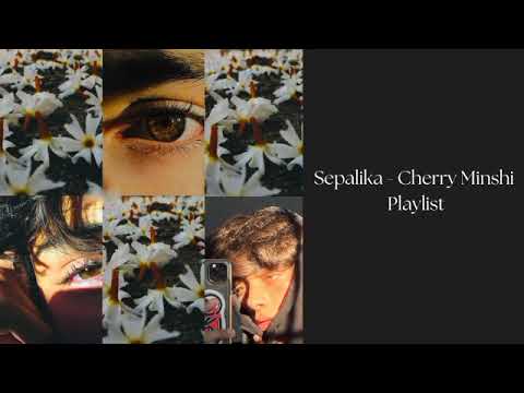 Sepalika by Cherry Minshi - Playlist ♥️