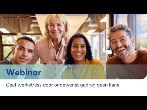 Webinar 'Geef werkstress door ongewenst gedrag geen kans'