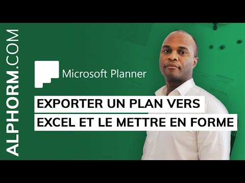 Comment exporter un plan vers Excel et le mettre en forme sous Planner