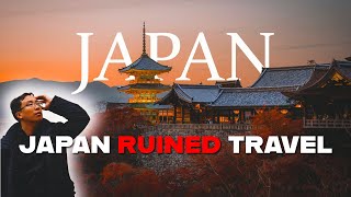 Japan RUINED Travelling For Me