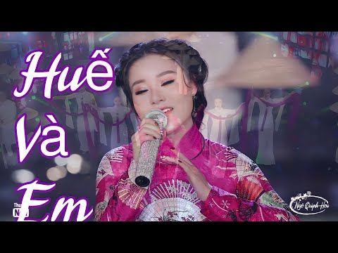 [NGÔ QUỲNH HOA] Huế và Em - Bài hát hay nhất về con gái Huế