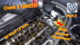 Crank 5 TIMES to Start?? Part 2: P0341 Repair (VW Passat 1.8T)