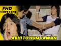 Abhi To Hum Hue Jawan Video Song Danny Denzongpa Kishor Kumar Bulandi Danny Songs
