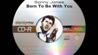Sonny James - Born To Be With You