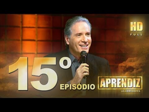 APRENDIZ CELEBRIDADES - 15º EPISÓDIO (10/06) FULL HD