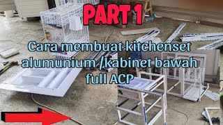 Download lagu (part 1) CARA MEMBUAT KITCHENSET ALUMUNIUM/KABINET BAWAH FULL ALUMUNIUM mp3