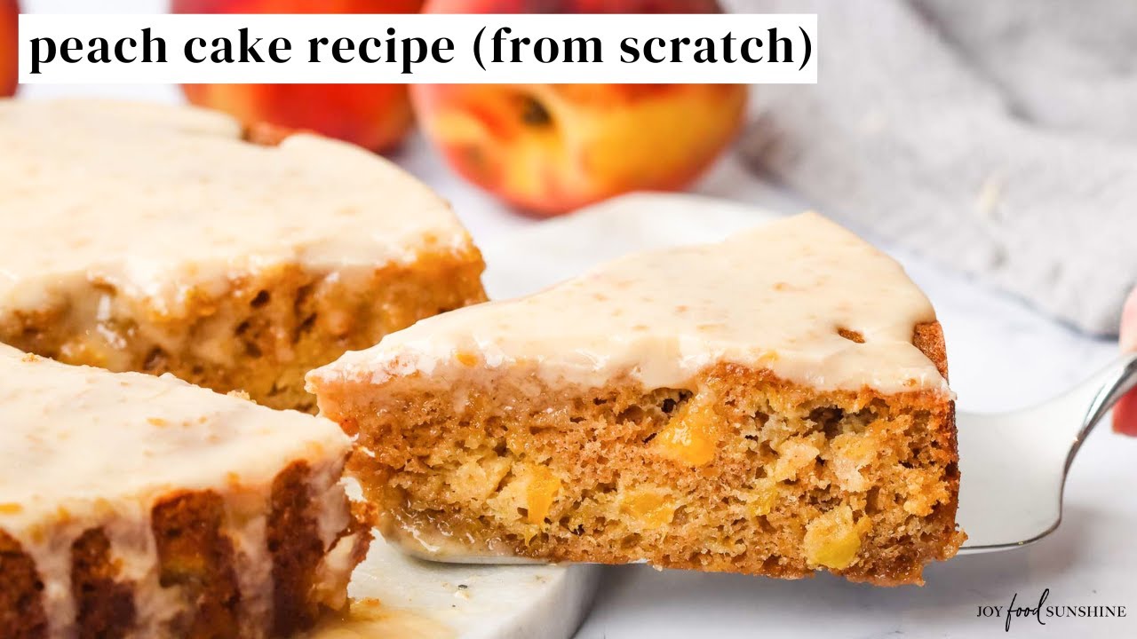Best Peach Cake (From Scratch)!