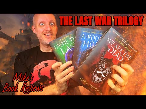 The Last War Trilogy by Mike Shackle Book Review & Reaction | Grimdark Perfection in Every Way!