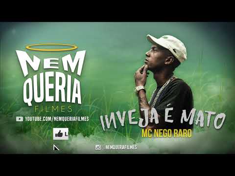 Mc Nego Raro - Inveja é Mato Prod. DJ Aguilera