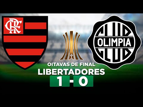 FLAMENGO 1 x 0 OLIMPIA Libertadores 2023 Oitavas de final | Narração