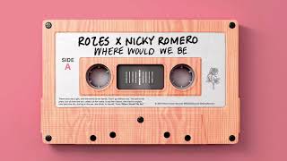 ROZES x Nicky Romero &quot;Where Would We Be&quot; (Acoustic)