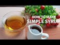 How To Make Simple Syrup Easy Steps Drinks Pancakes