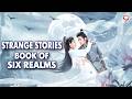 Strange Stories Book Of Six Realms New Hindi Dubbed Movie Superhit Chinese Movie In Hindi Dubbed