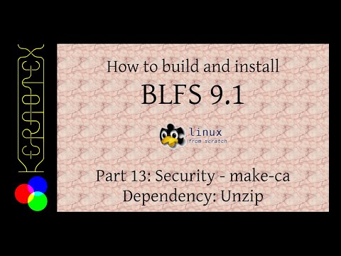 How to build and install BLFS 9.1 - Part 13: Security - make-ca dependency: unzip