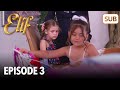 Elif Episode 3 | English Subtitle