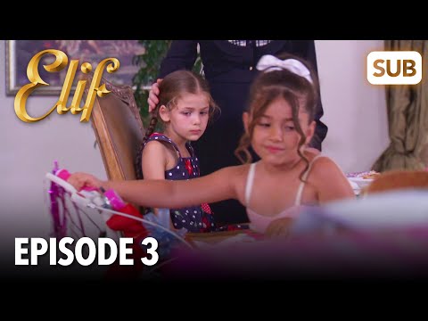 Elif Episode 3 | English Subtitle