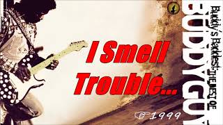 Buddy Guy - I Smell Trouble (Kostas A~171)