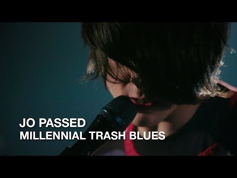 Jo Passed | Millennial Trash Blues | First Play Live