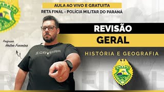 AULA RETA FINAL CONCURSO PMPR - HISTÓRIA E GEOGRAFIA (REVISÃO GERAL)