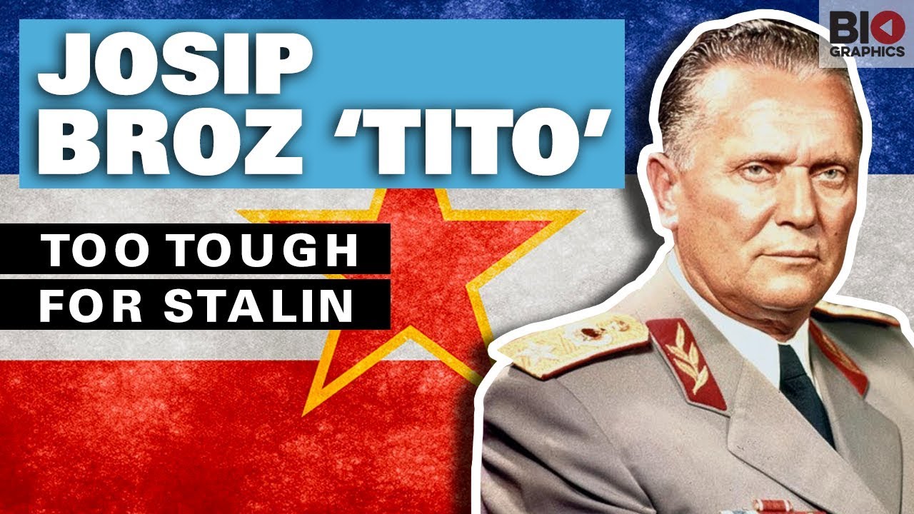 Josip Broz ‘Tito’: Too Tough for Stalin