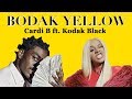 Cardi B - Bodak Yellow Feat. Kodak Black (Remix) LYRICS
