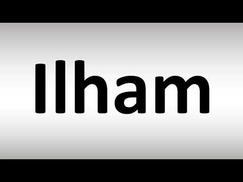 How to Pronounce Ilham