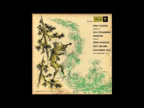 Johan Halvorsen : Suite ancienne (to the Memory of Ludvig Holberg) for orchestra Op. 31 (1911)