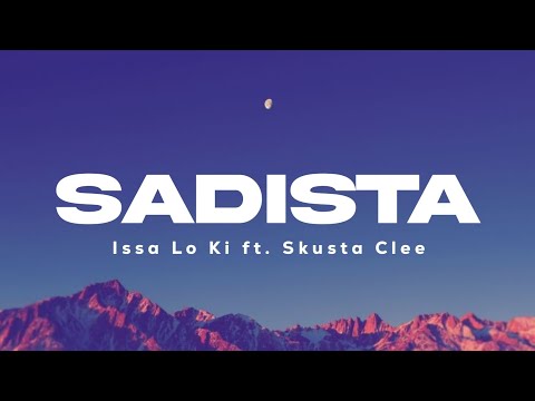 Lo Ki - SADISTA Ft.Skusta Clee (Lyrics)