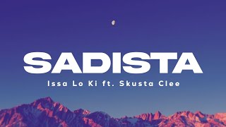 Lo Ki - SADISTA Ft.Skusta Clee (Lyrics)