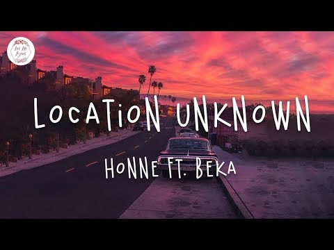 HONNE - Location Unknown ft. BEKA (Lyric Video)