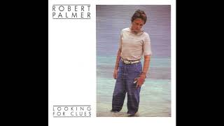 Looking For Clues- Robert Palmer (Vinyl Restoration)