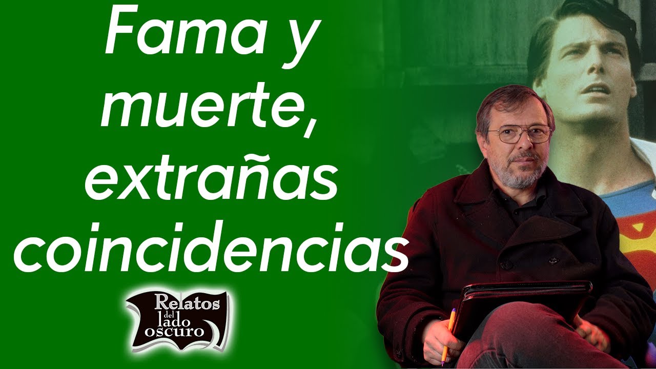 Fama y muerte, extrañas coincidencias | Relatos del lado oscuro