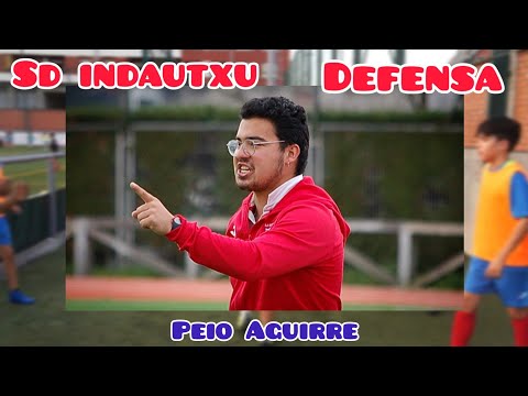 S.D INDAUTXU PEIO AGUIRRE DEFENSA