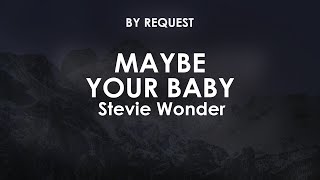 Maybe Your Baby | Stevie Wonder
