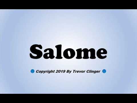 How To Pronounce Salome