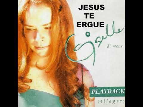 Jesus Te Ergue - Giselle di Mene