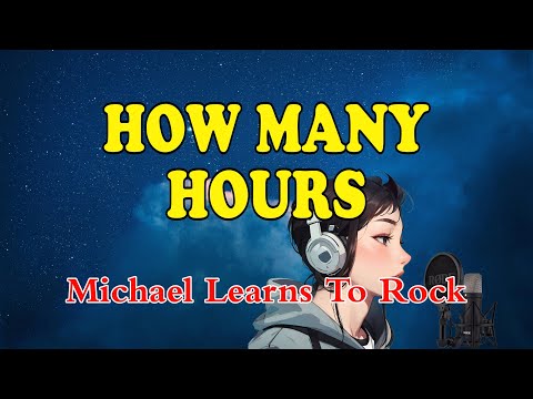 Michael Learns To Rock - How Many Hours (Karaoke Version)