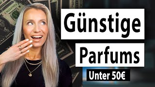 TOP Düfte unter 50€ - Hol dir KOMPLIMENTE ohne Ende...!