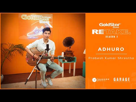 GoldStar RETAKE S02 E04 | Adhuro - Prabesh Kumar Shrestha