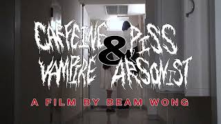 Caffeine Vampire and Piss Arsonist - Trailer