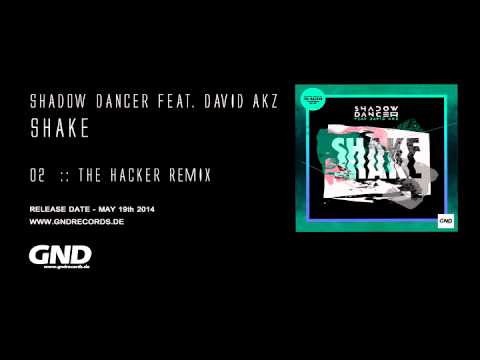 Shadow Dancer Feat. David AKZ - Shake (The Hacker Remix)