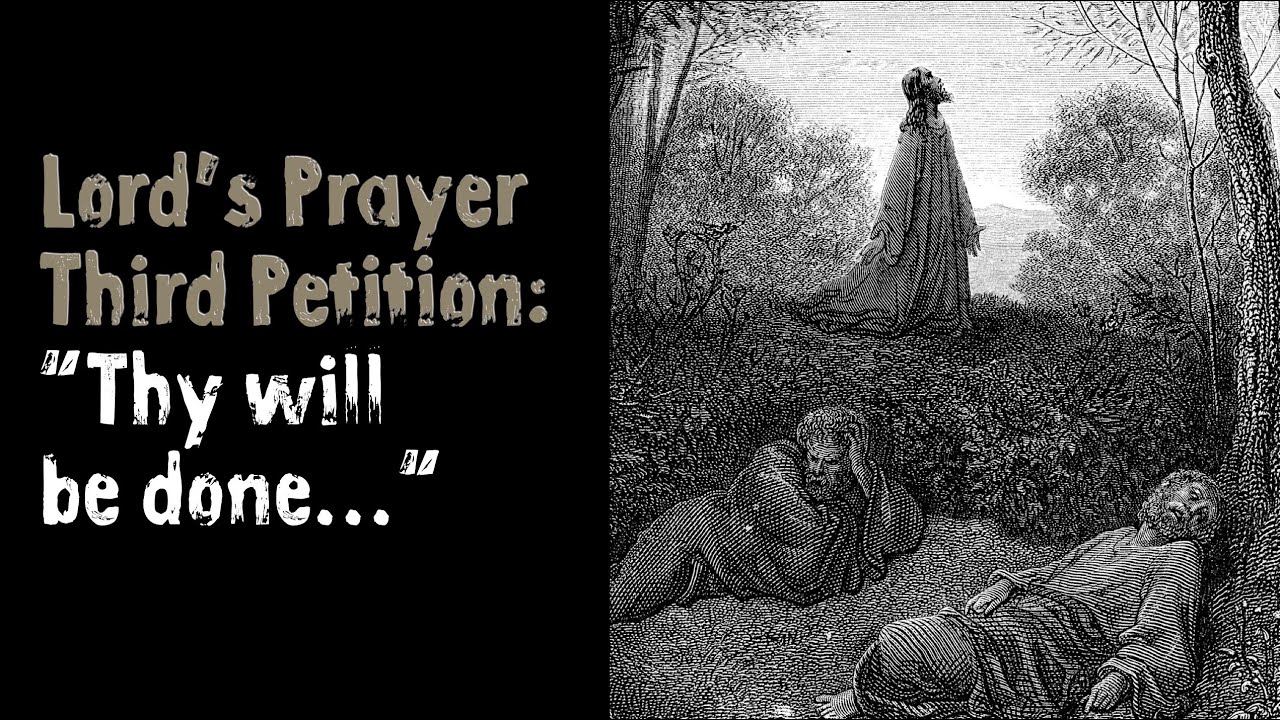 Lord's Prayer, Third Petition